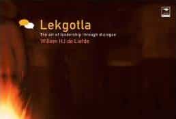 Book tip: Lekgotla: The art of leadership through dialogue, by Willem de Liefde