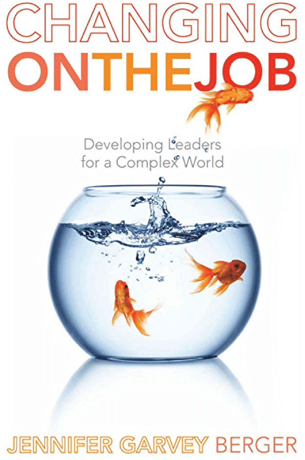 Book tip: Changing on the job by Jennifer Garvey Berger